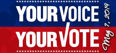 Your Voice, Your Vote - May 7, 2019 Election